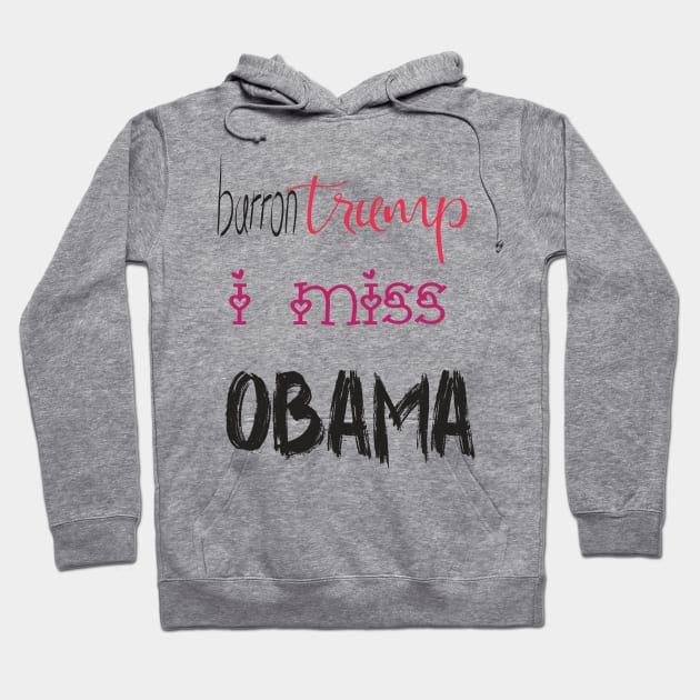 I miss you OBAMA Hoodie by Morad Rif